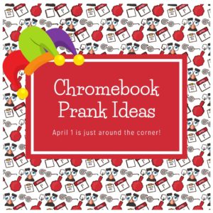 Chromebook Prank ideas