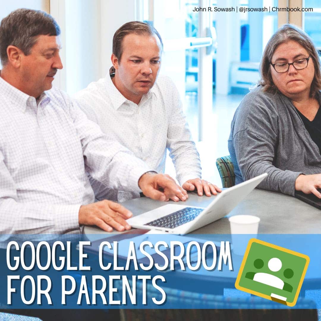 Google Classroom for Parents (free video and PDF guide)