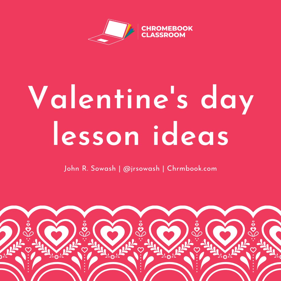 Top 5 Valentine's Day Activities for the physical and virtual Classroom