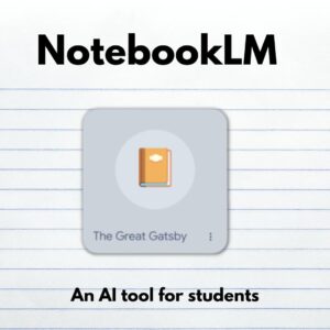 NotebookLM: an AI tool for students