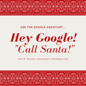 Ask the Google assistant to call santa