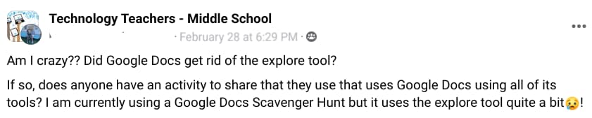 Am I crazy?? Did Google docs get rid of the explore tool? If so, does anyone have an activity to share that they use that used Docs using all of its tools?